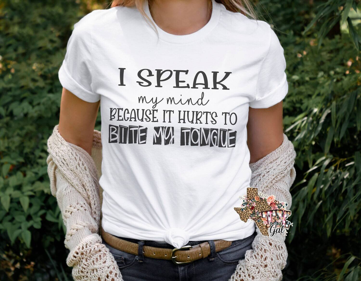 I Speak My Mind Because It Hurts To Bite My Tongue T-shirt PNG Sublimation Digital Download