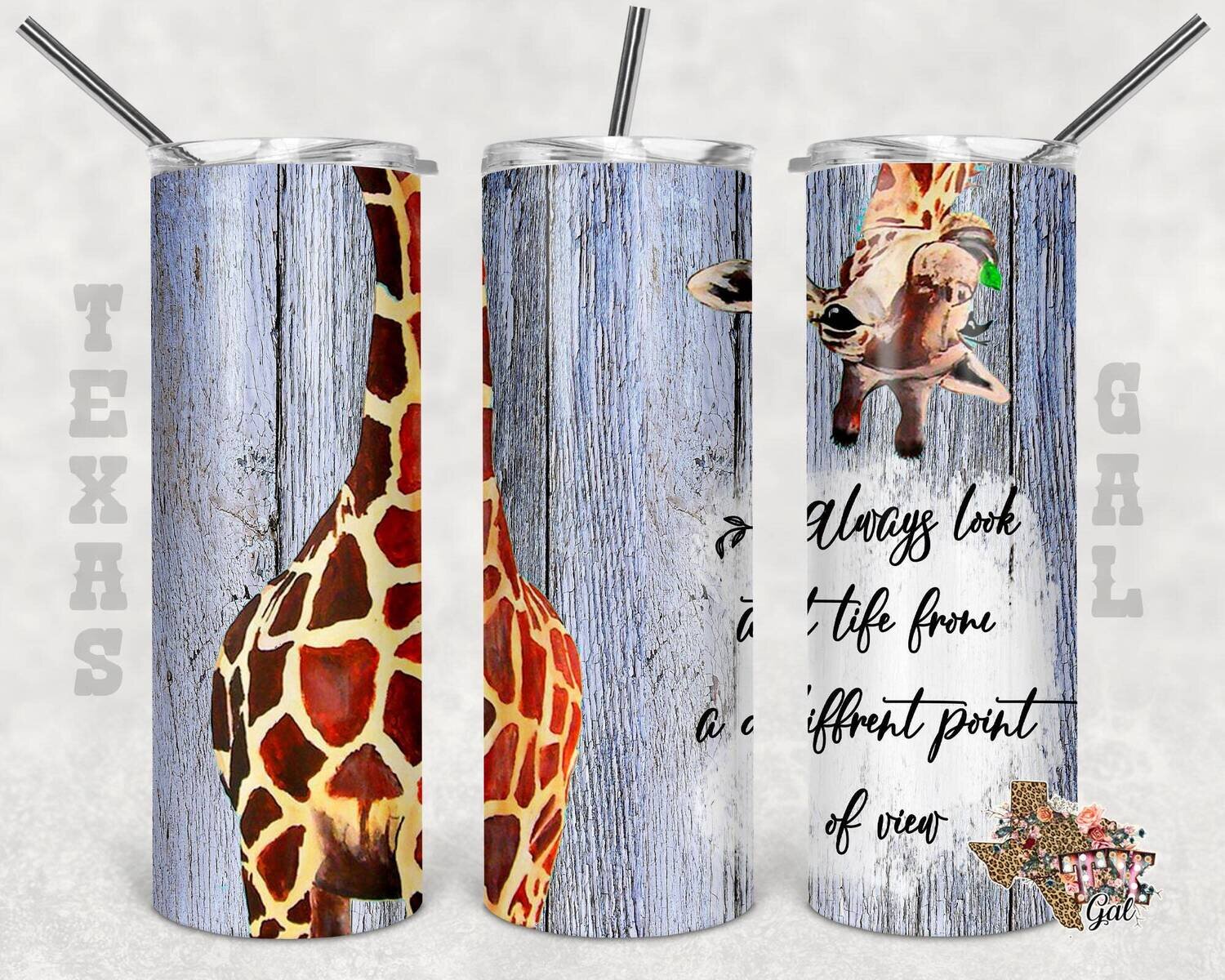 20 oz Skinny Tumbler Giraffe Always look At Life From A Different Pont of View Sublimation Design PNG Instant DIGITAL ONLY