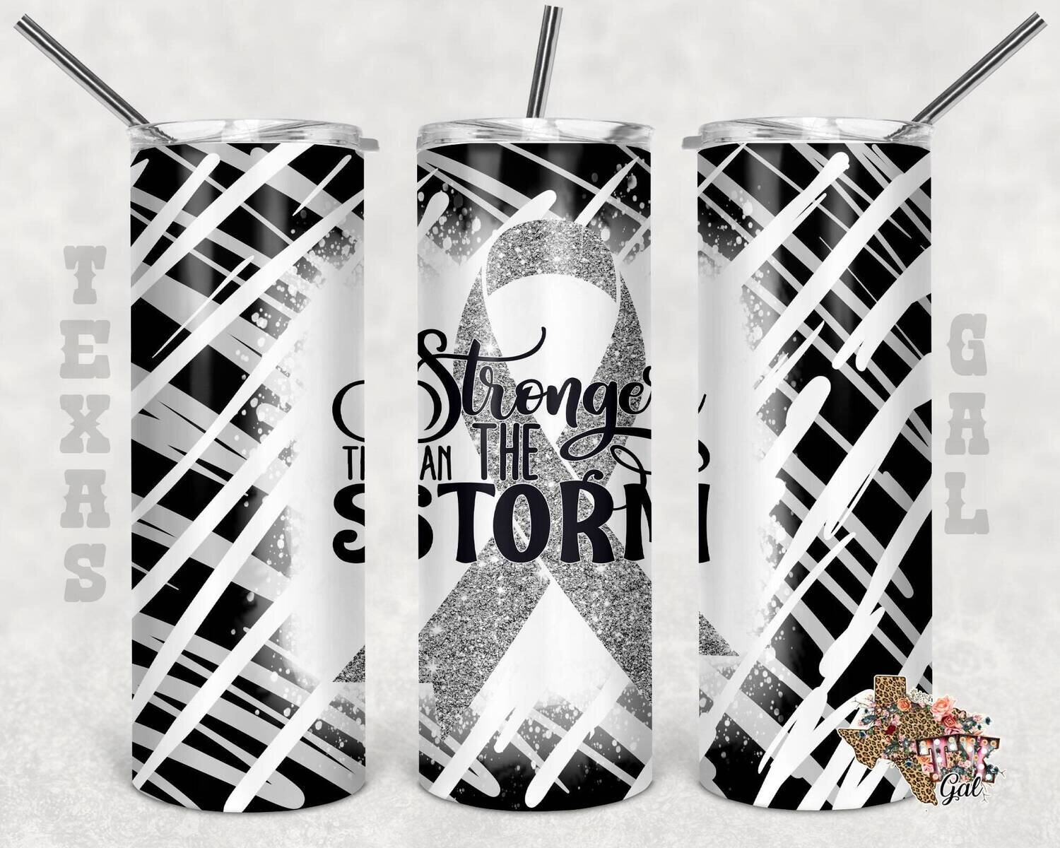 Stronger than the storm, Brain Cancer, Tumbler design, 20 oz skinny tumbler design, tumbler, sublimation, digital download, PNG