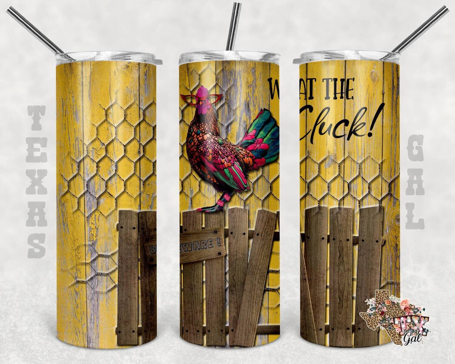 20 oz Skinny Tumbler Chicken What The Cluck Sublimation Design PNG Instant DIGITAL ONLY