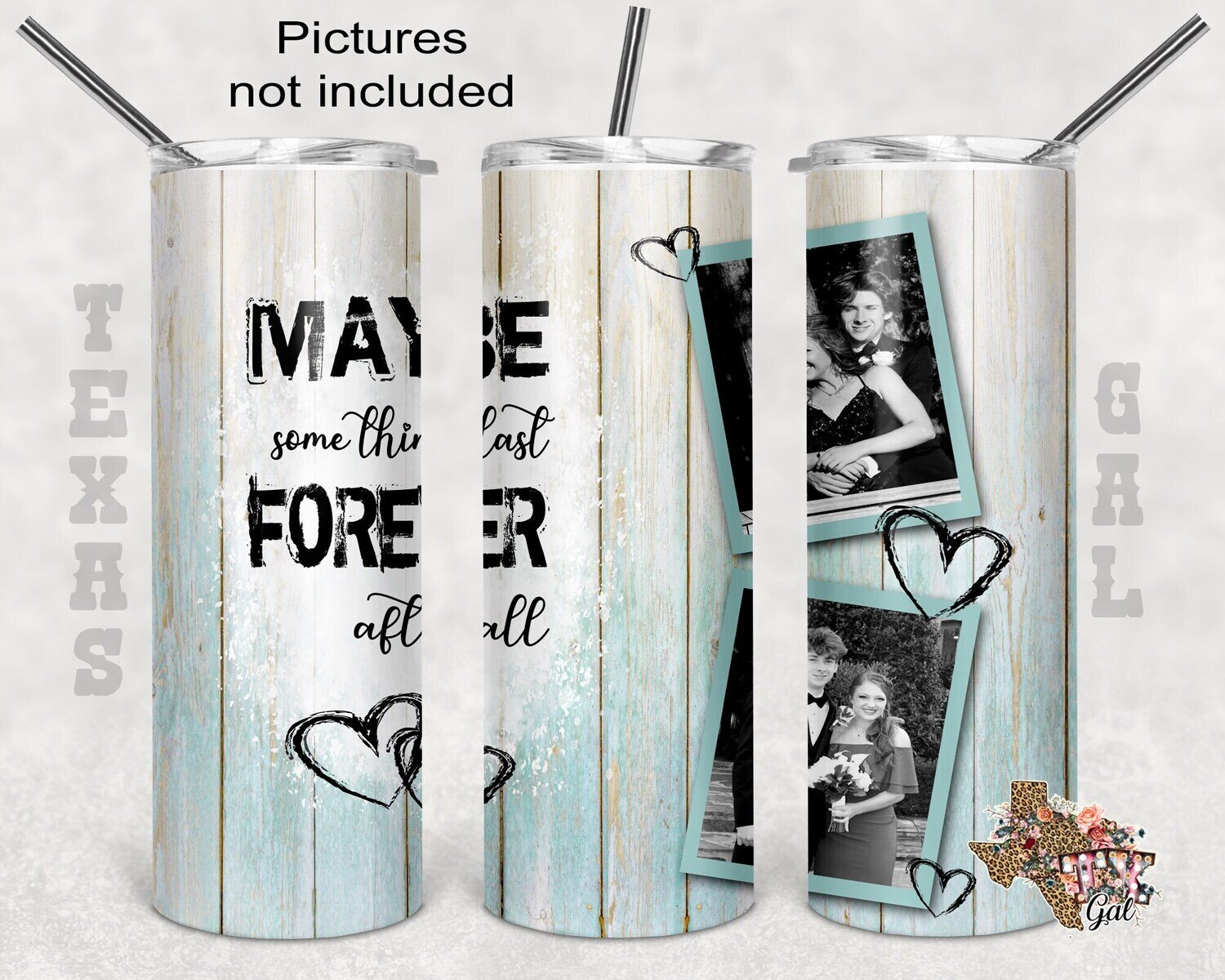 20 oz Skinny Tumbler Maybe Some things Last Forever After All Sublimation Design PNG Instant DIGITAL ONLY