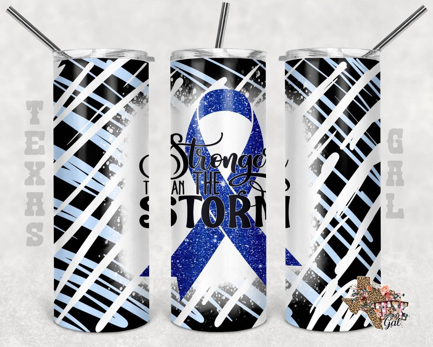 20 oz Skinny Tumbler Colon Cancer Ribbon Stronger Than The Storm Sublimation Design PNG Instant DIGITAL ONLY