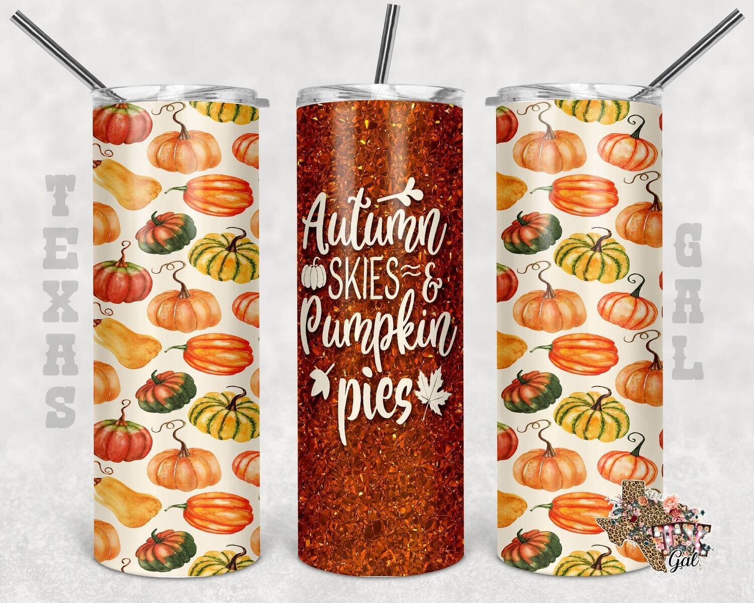 20 oz Skinny Tumbler Fall Words Autumn Skies Pumpkin Pies Sublimation Design PNG Instant DIGITAL ONLY