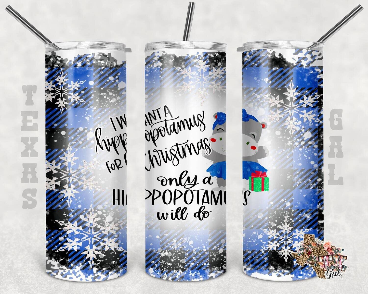 20 oz Skinny Tumbler Christmas All I Want A Hippopotamus For Christmas Sublimation Design PNG Instant DIGITAL ONLY