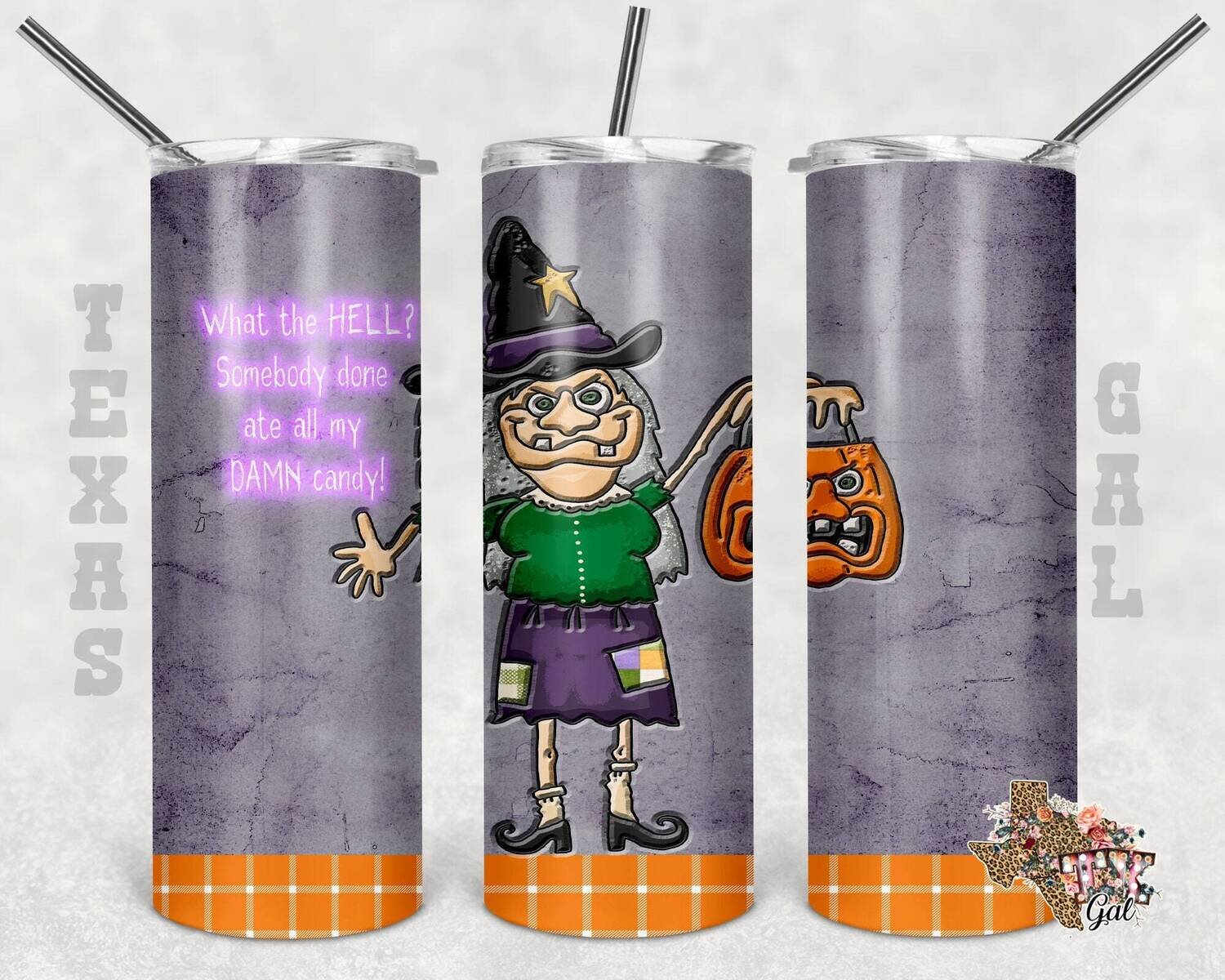 20 oz Skinny Tumbler Halloween What The Somebody Done Ate All My Candy Sublimation Design PNG Instant DIGITAL ONLY