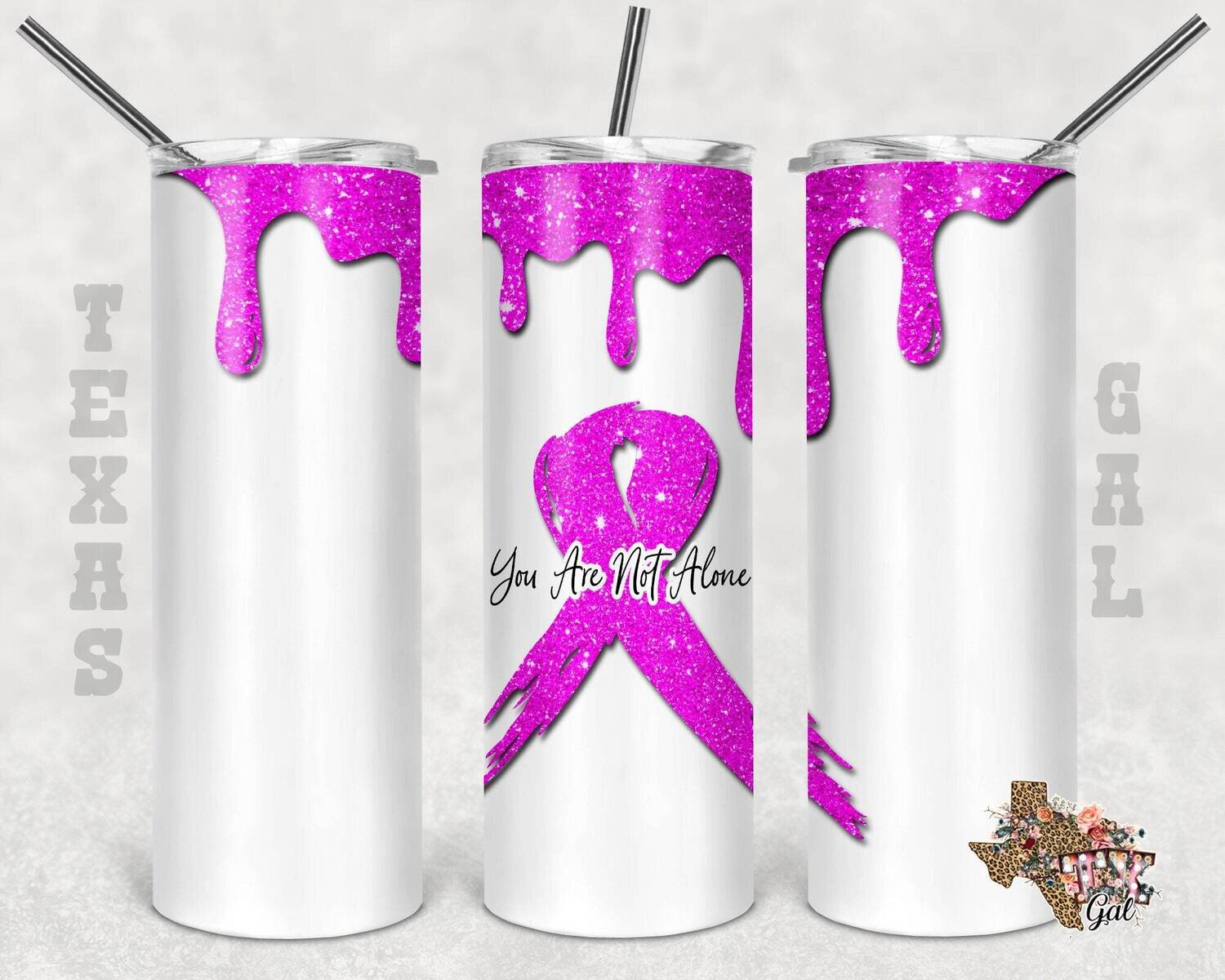20 oz Skinny Tumbler Breast Cancer Awareness Ribbon You Are Not Alone Sublimation Design PNG Instant DIGITAL ONLY