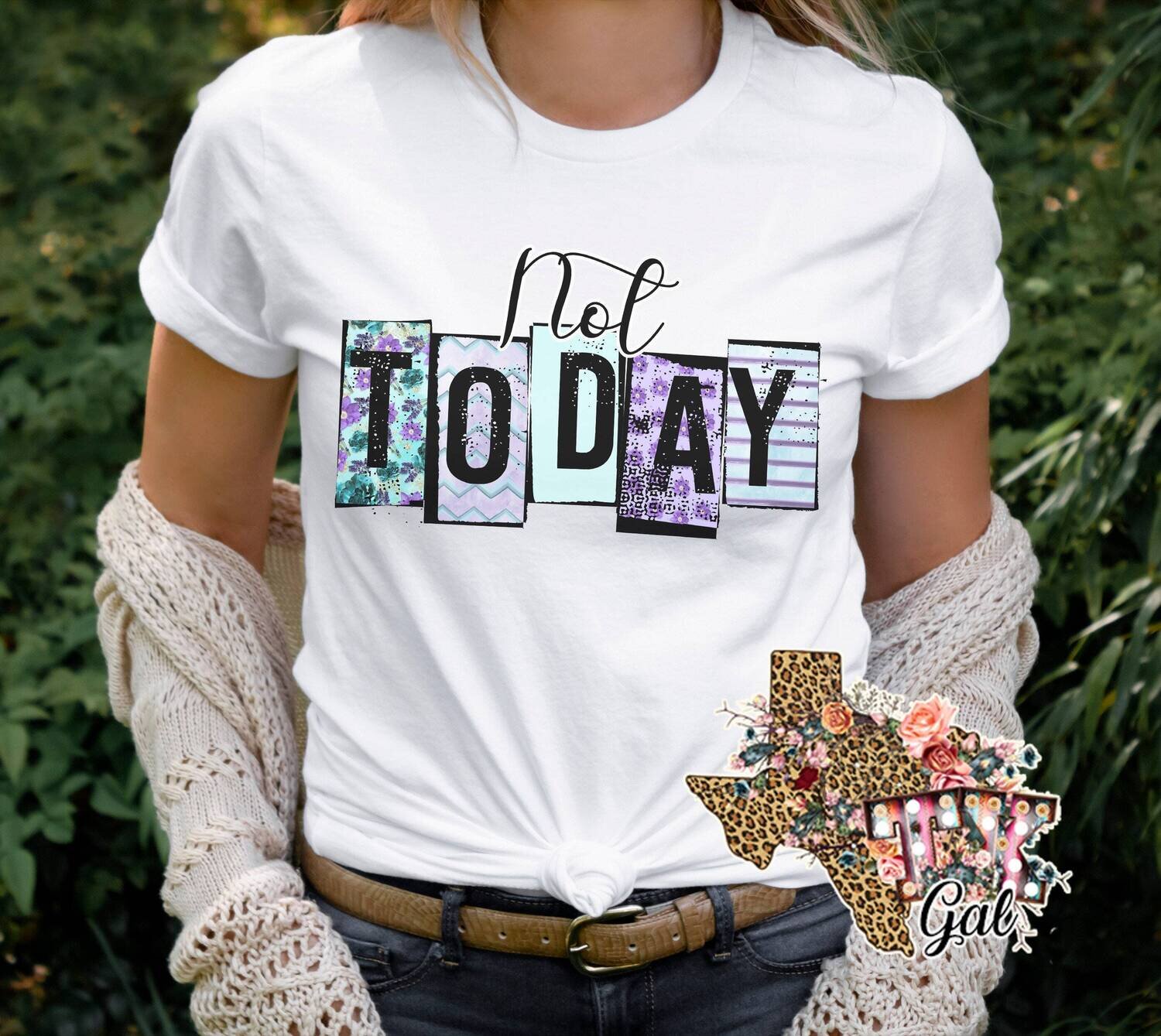 Not Today T-shirt PNG Sublimation Digital Download
