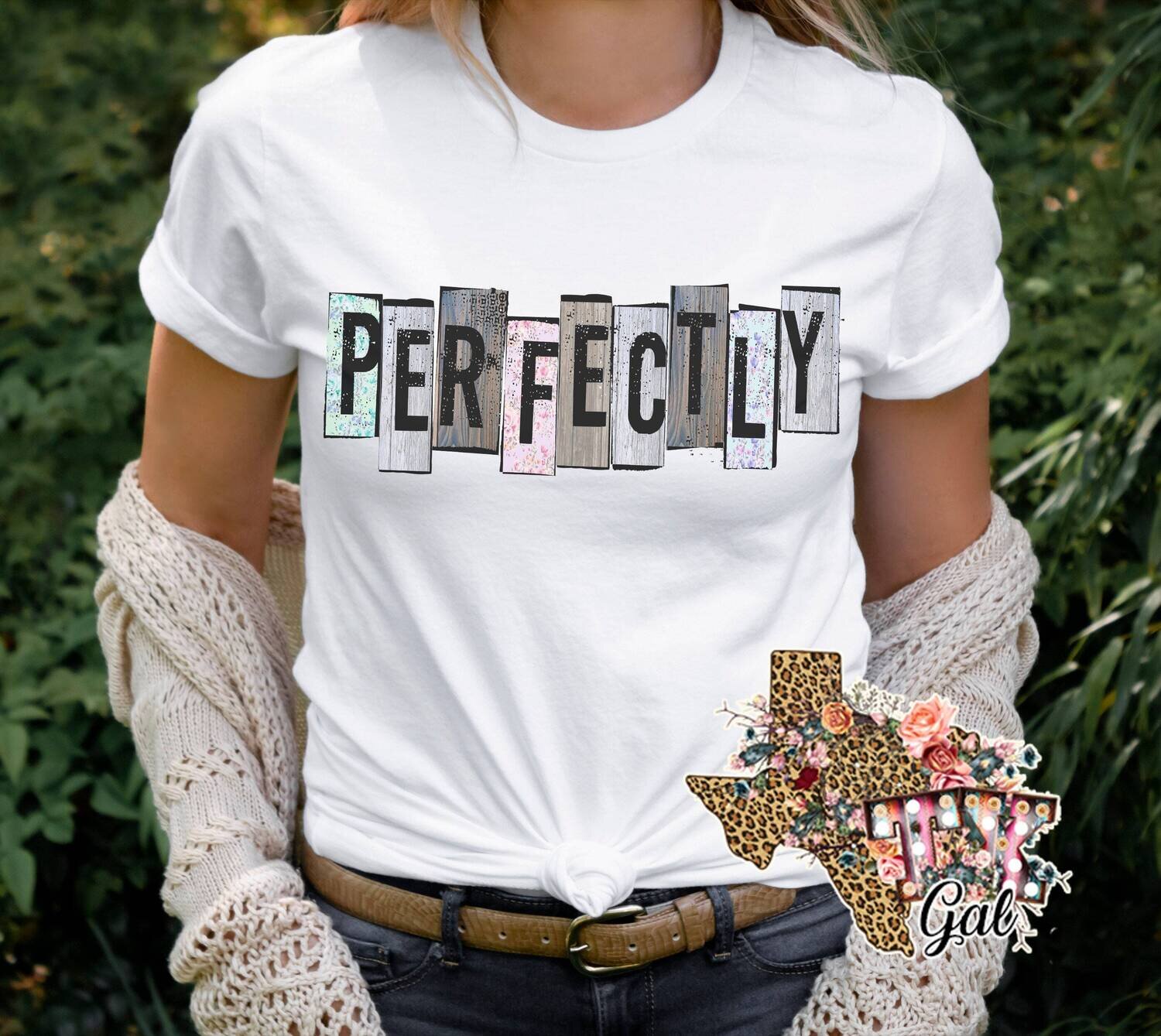 Perfectly T-shirt PNG Sublimation Digital Download