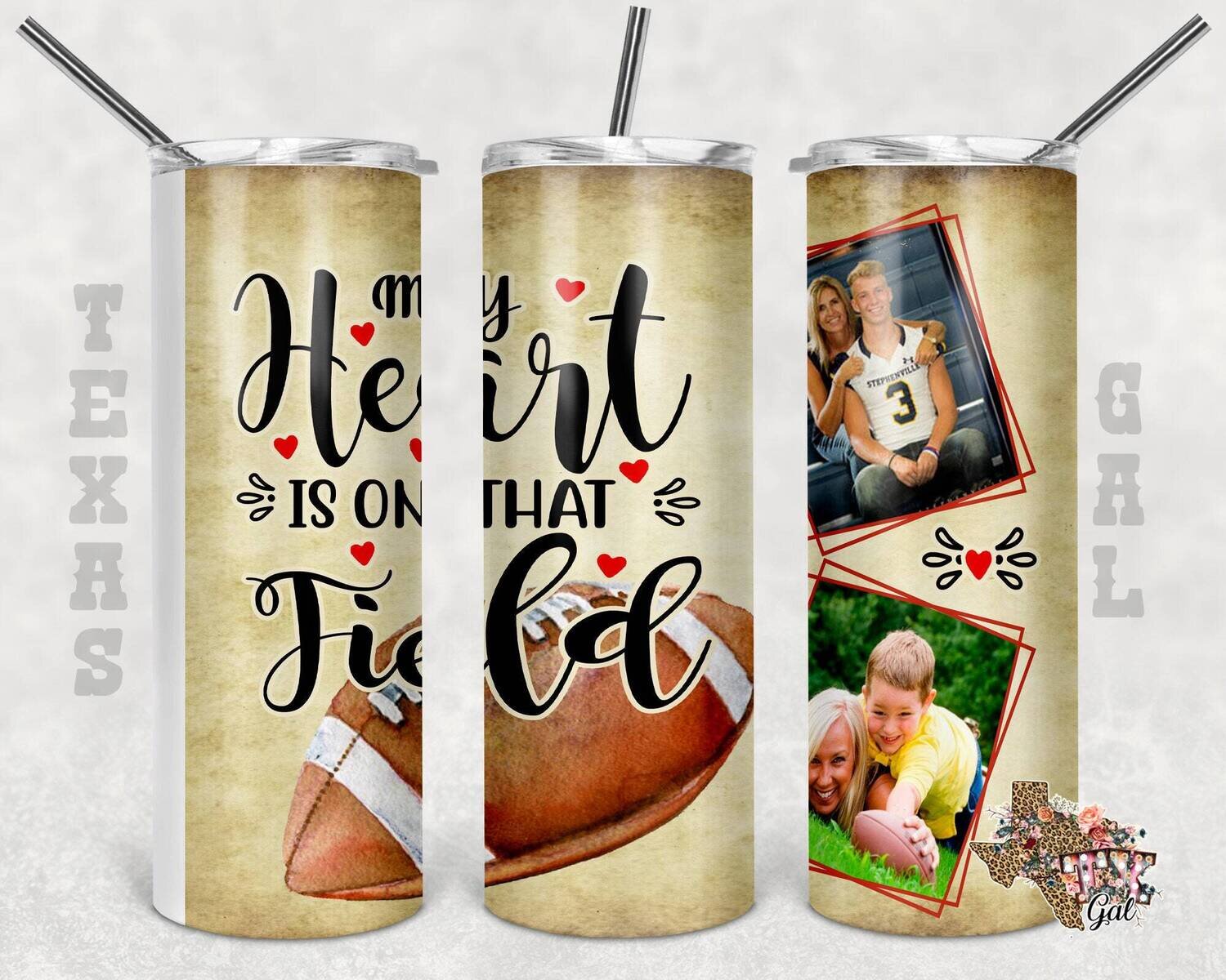 20 oz Skinny Tumbler Football My Heart Is On That Field Picture Frame Sublimation Design PNG Instant DIGITAL ONLY