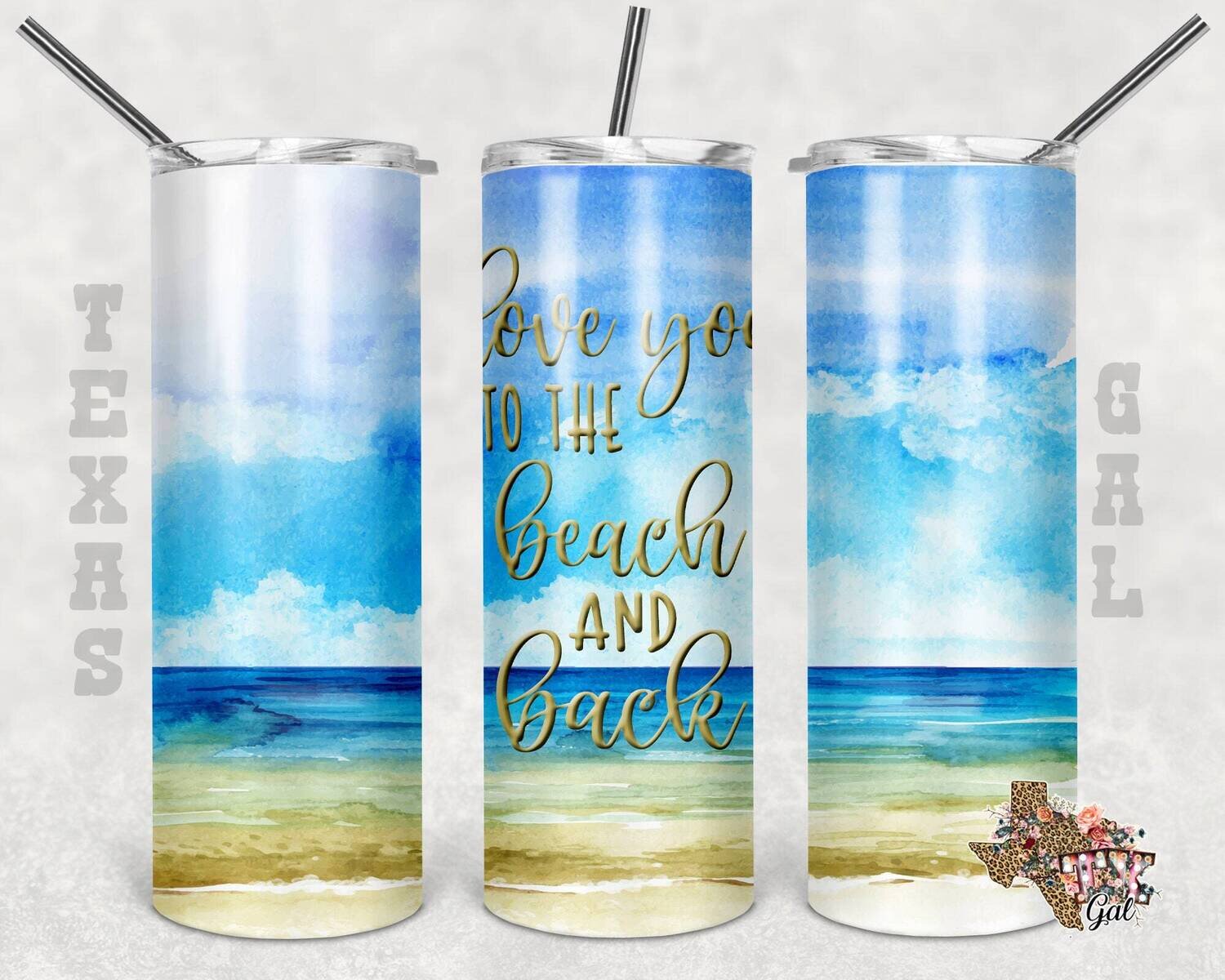 Tumbler design, beach, love you to the beach and back, 20 oz skinny tumbler design, tumbler, sublimation, digital download, PNG