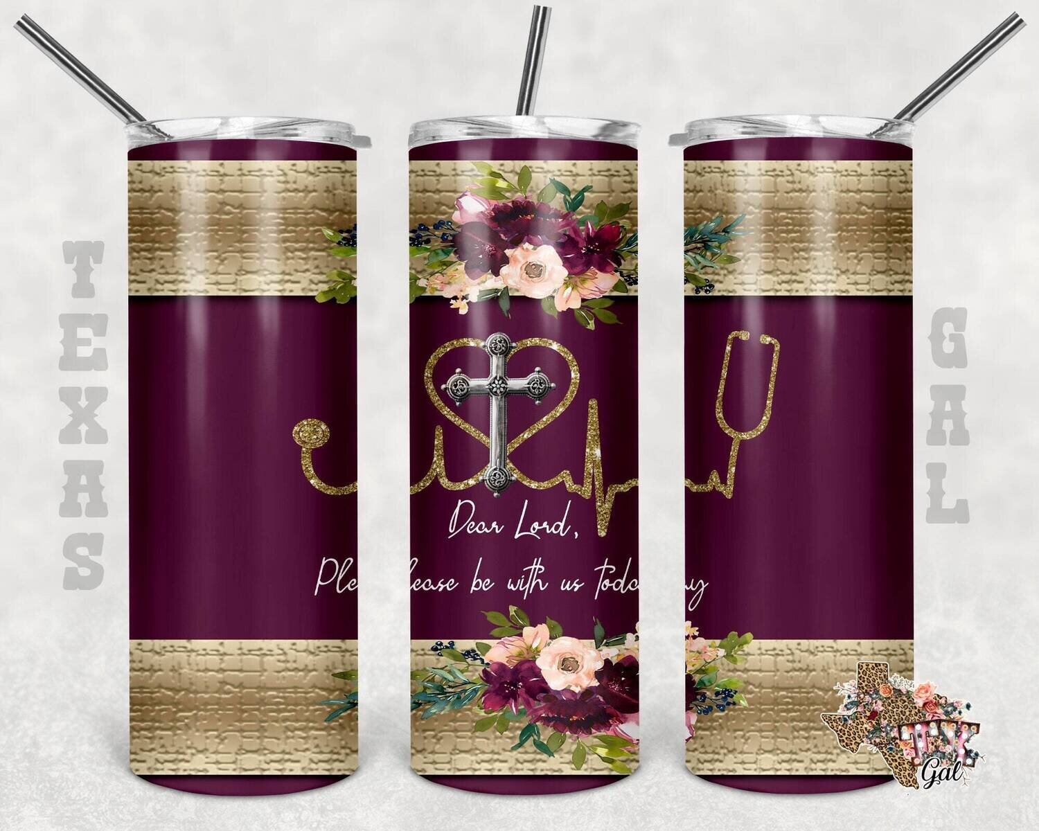 20 oz Skinny Tumbler Nurse Doctor Dear Lord Please Be With Us Today Sublimation Design PNG Instant DIGITAL ONLY