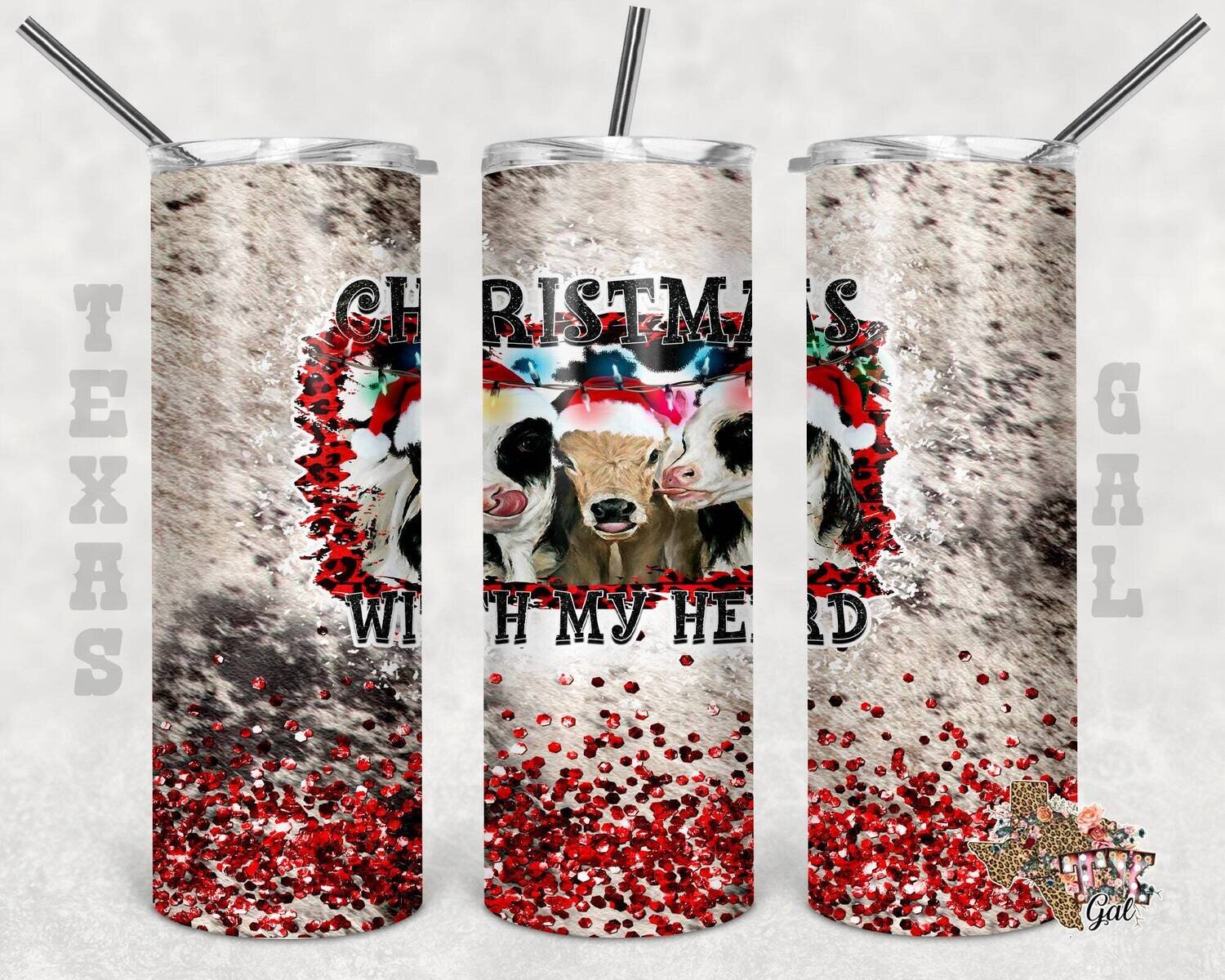 20 oz Skinny Tumbler Christmas With My Heifers Sublimation Design PNG Instant DIGITAL ONLY