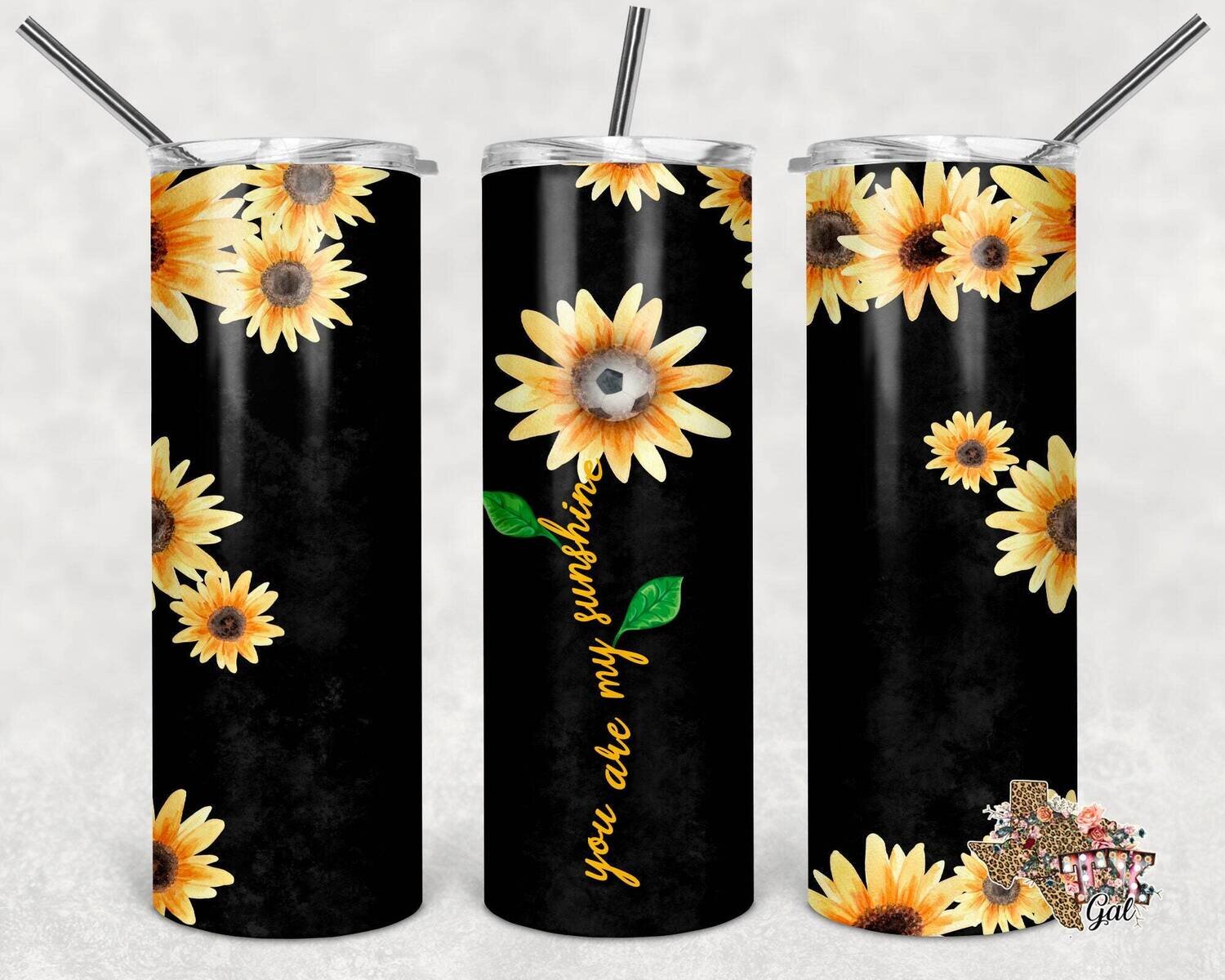 20 oz Skinny Tumbler You Are My Sunshine Soccer Ball Sublimation Design PNG Instant DIGITAL ONLY