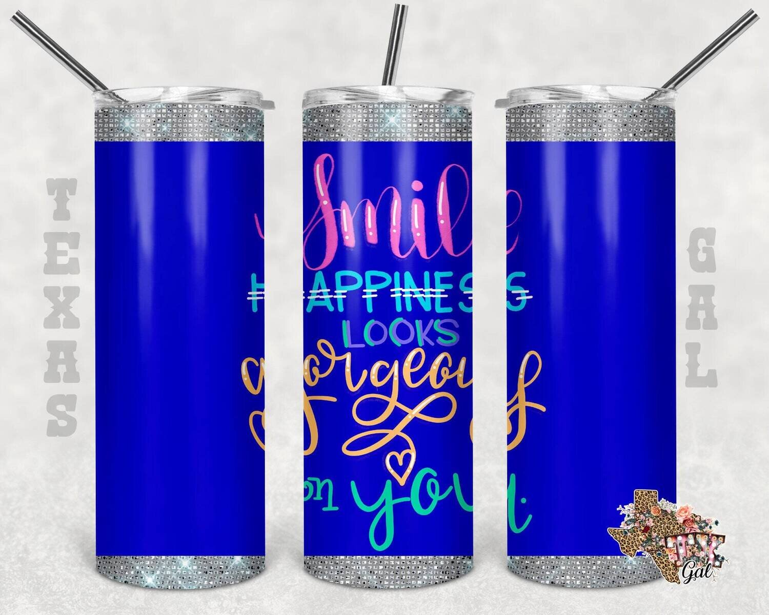 20 oz Skinny Tumbler Smile Happiness Looks Gorgeous On You Sublimation Design PNG Instant DIGITAL ONLY