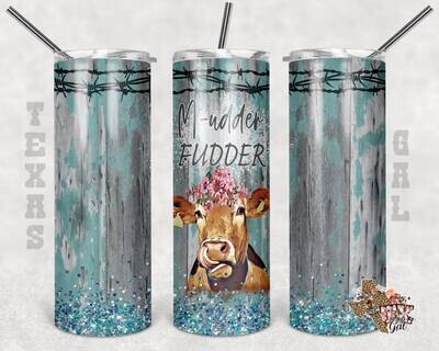 Happy Mudders Day, mothers day, cow, Tumbler design, 20 oz skinny tumbler design, tumbler, sublimation, digital download, PNG