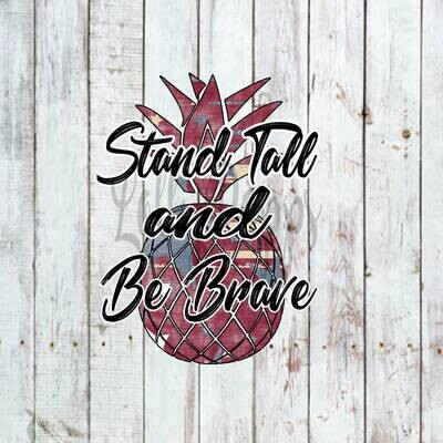 Stand tall and be brave, Pineapple, Red white blue, PNG, Sublimation, Digital Download