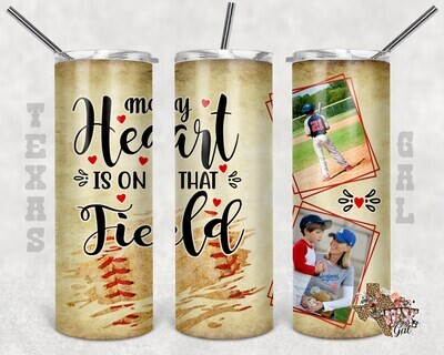 20 oz Skinny Tumbler Baseball My Heart Is On That Field Picture Frame Sublimation Design PNG Instant DIGITAL ONLY