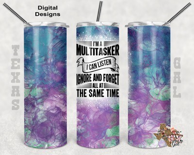 20 oz Skinny Tumbler I'm A Multitasker I can Listen Ignore And Forget At The Same Time Seamless Sublimation Design PNG Instant DIGITAL ONLY
