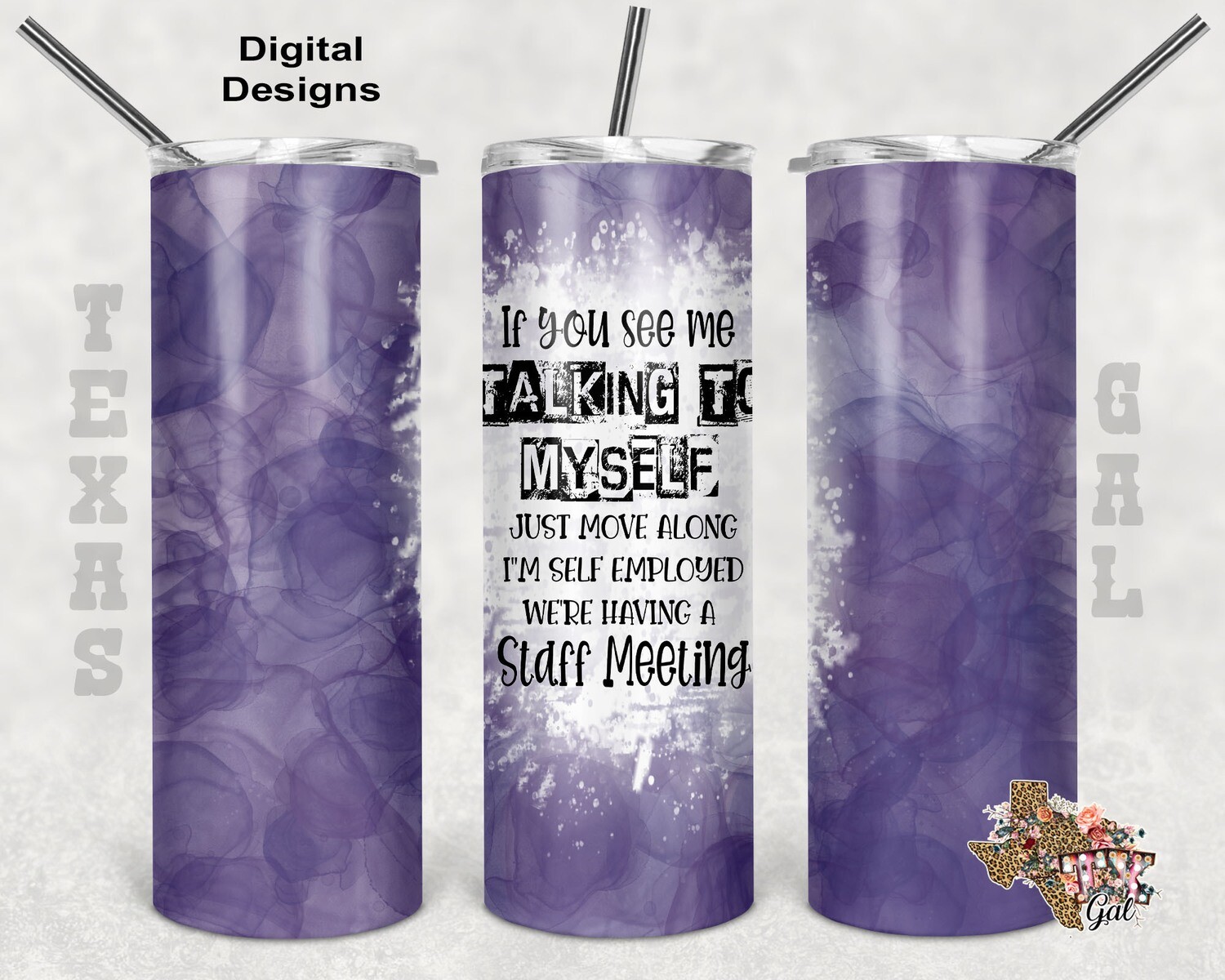 20 oz Skinny Tumbler If You See Me Talking To Myself Just Move Along I am Self Employed Sublimation Design PNG Instant DIGITAL ONLY