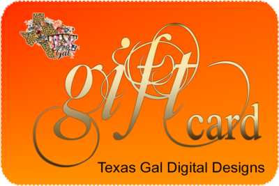 Texas Gal Digital Design Gift card