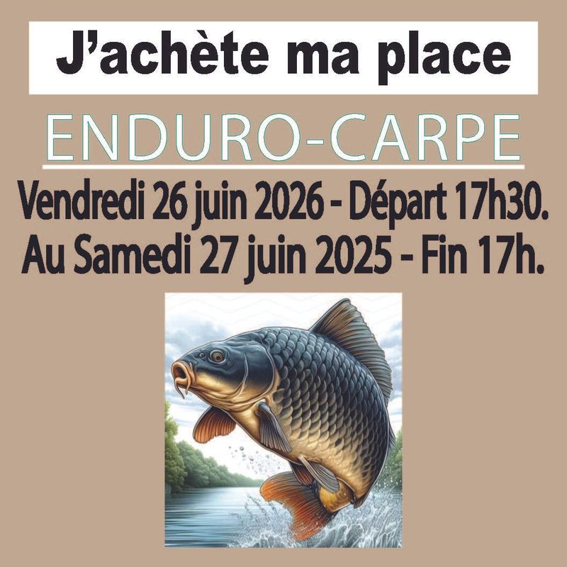 Inscription Place - ENDURO-CARPE - Vendredi 26 juin 2026 début à 17h30 au Samedi 27 juin 2026 fin à 17h. Inscription Place - ENDURO-CARPE - Vendredi 26 juin 2026 début à 17h30 au Samedi 27 juin 2026 fin à 17h.