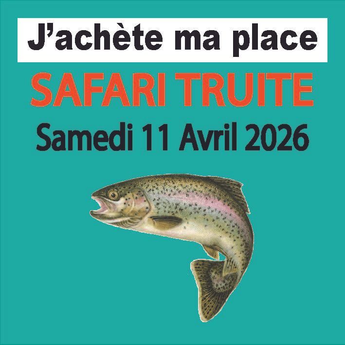 Inscription Place - SAFARI TRUITE - Samedi 11 Avril 2026 - inclus 1€ caution emplacement. Inscription Place - SAFARI TRUITE - Samedi 11 Avril 2026 - inclus 1€ caution emplacement.