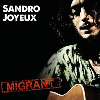 SANDRO JOYEUX - MIGRANT