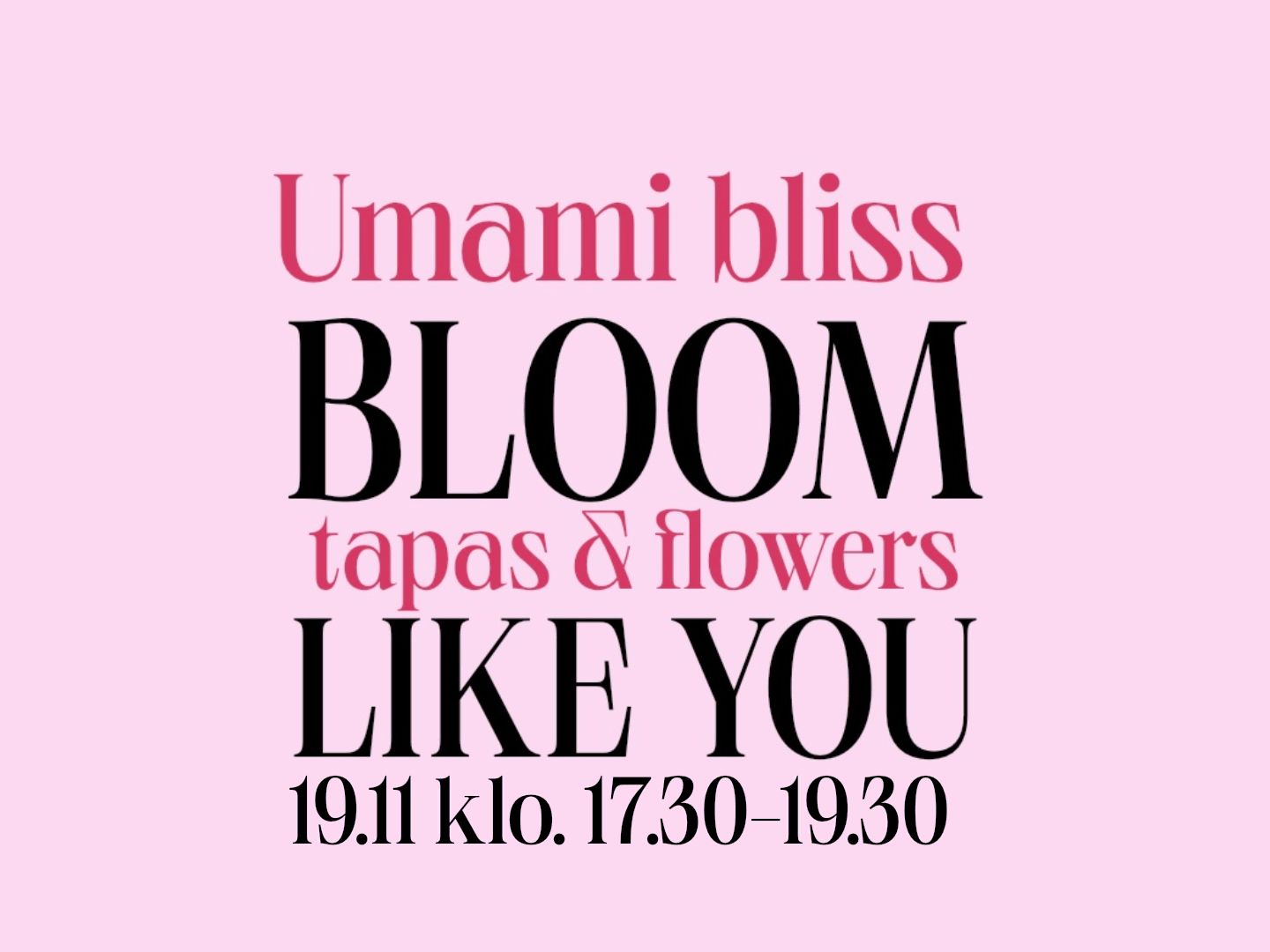 Tapas &amp; Flowers Kranssipaja 19.11 klo.17.30-19.30