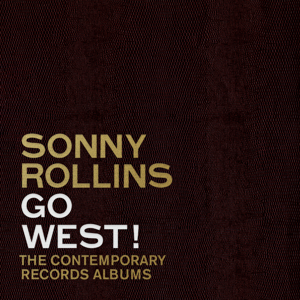 ROLLINS, SONNY - GO WEST! THE CONTEMPORARY RECORDS ALBUMS