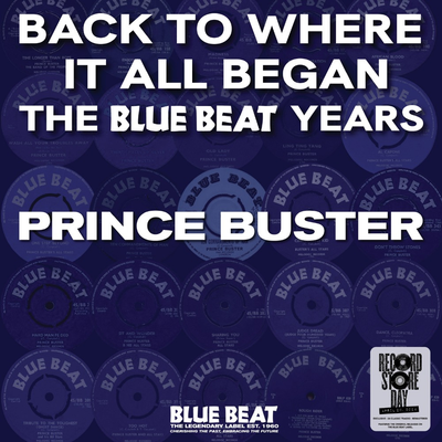 PRINCE BUSTER - BACK TO WHERE IT ALL BEGAN - THE BLUE BEAT YEARS
