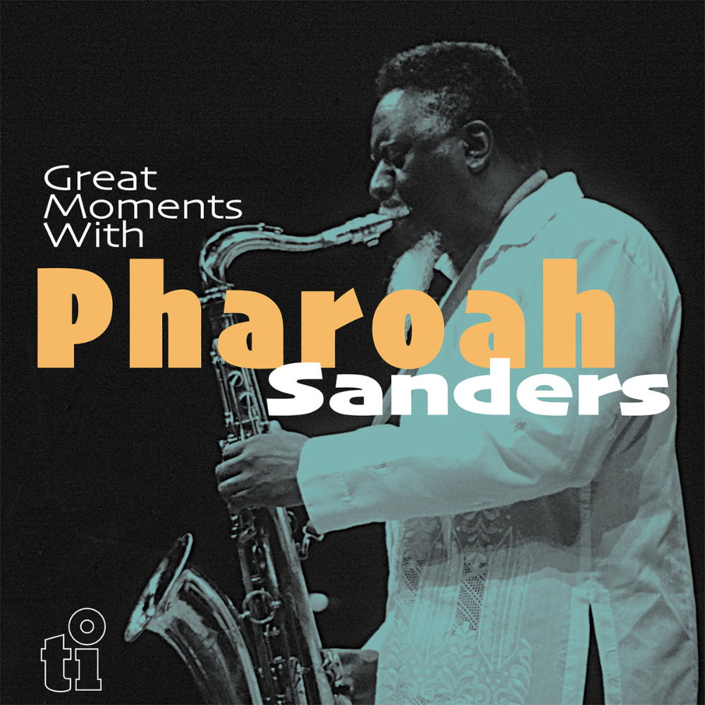 SANDERS, PHAROAH - GREAT MOMENTS WITH PHAROAH SANDERS (GEKLEURD)