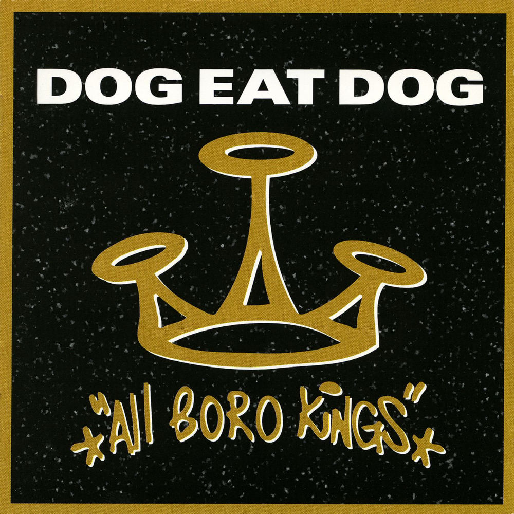 DOG EAT DOG - ALL BORO KINGS (GEKLEURD)