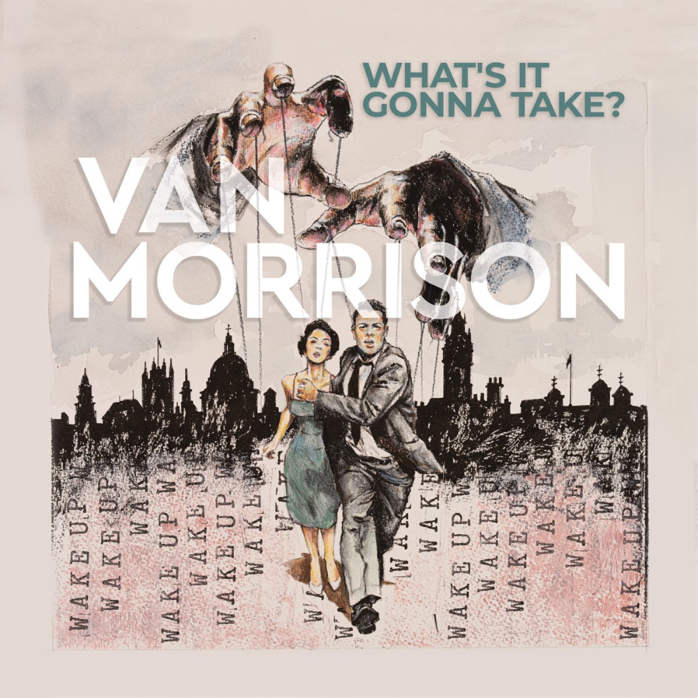 MORRISON, VAN - WHAT&#39;S IT GONNA TAKE?