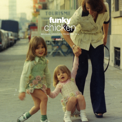 VARIOUS ARTISTS - FUNKY CHICKEN: BELGIAN GROOVES FROM THE 70&#39;S (PART 1)