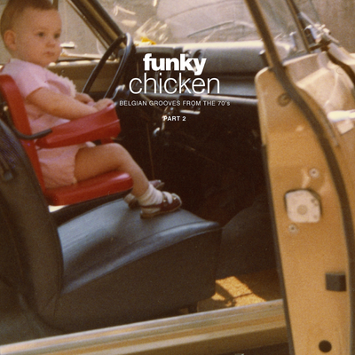 VARIOUS ARTISTS - FUNKY CHICKEN: BELGIAN GROOVES FROM THE 70&#39;S (PART 2)