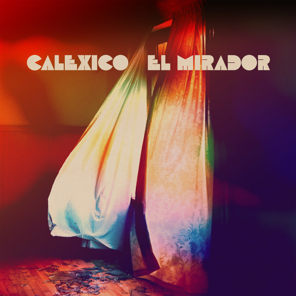 CALEXICO - EL MIRADOR