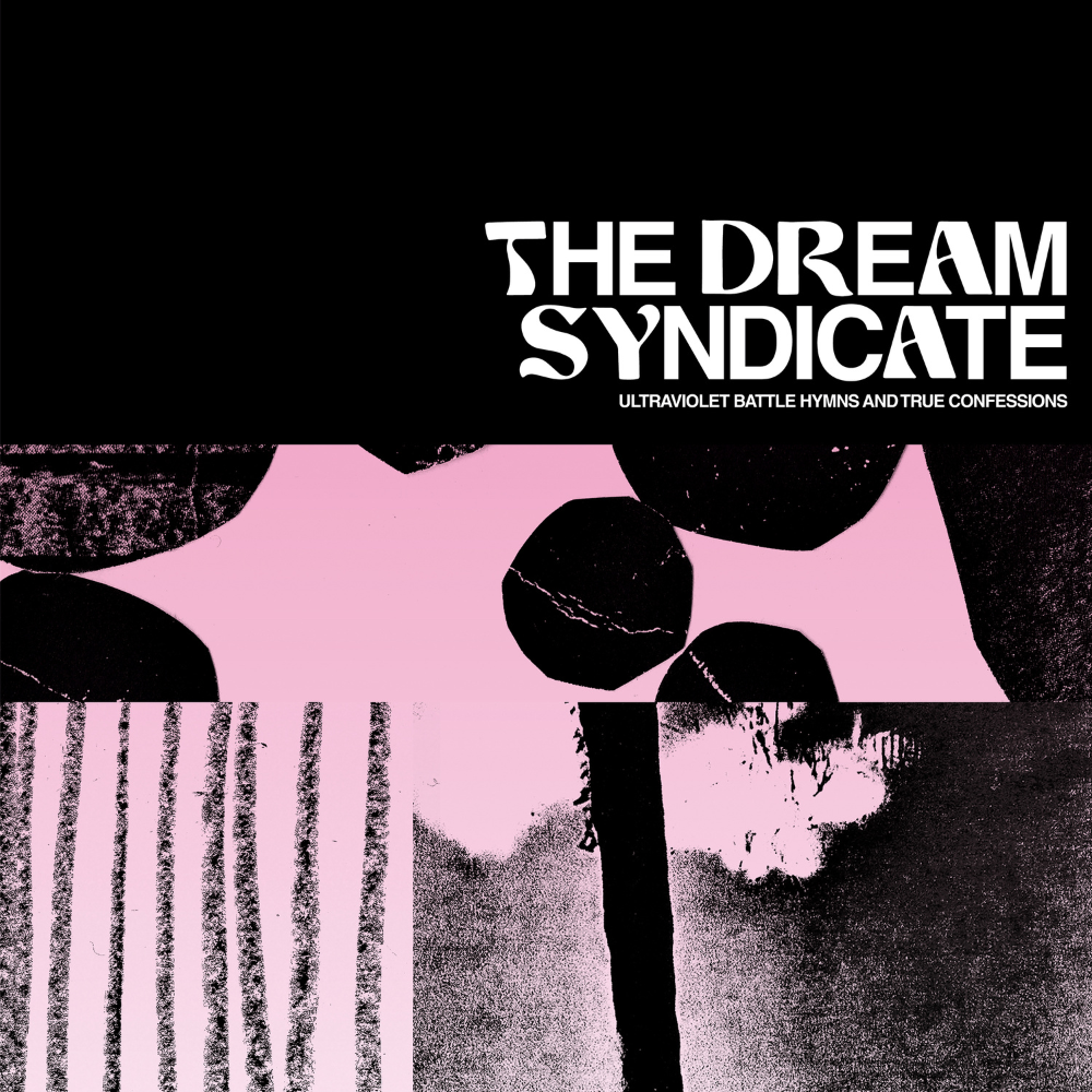DREAM SYNDICATE - ULTRAVIOLET BATTLE HYMNS AND TRUE CONFESSIONS