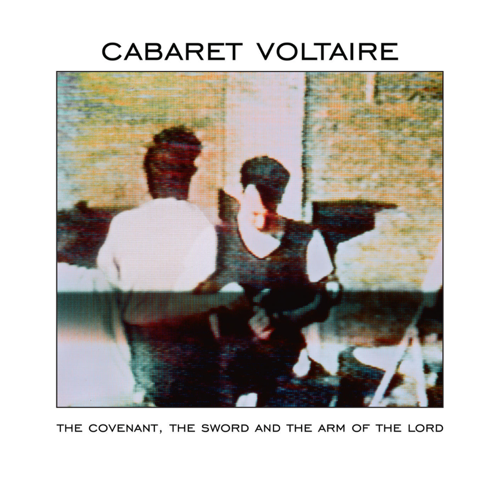 CABARET VOLTAIRE - THE COVENANT, THE SWORD AND THE ARM OF THE LORD (GEKLEURD)
