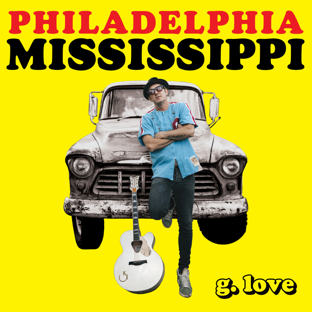 G. LOVE &amp; SPECIAL SAUCE - PHILADELPHIA MISSISSIPPI