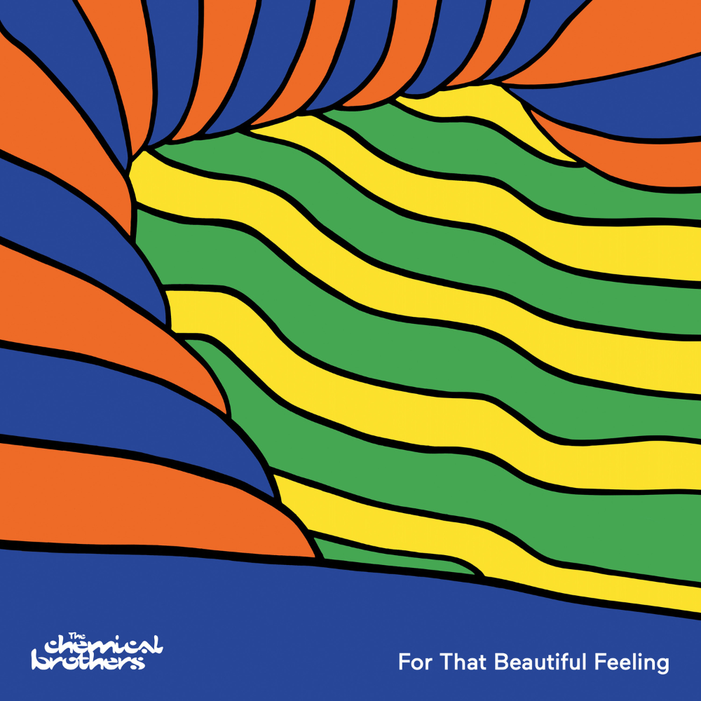 CHEMICAL BROTHERS - FOR THAT BEAUTIFUL FEELING