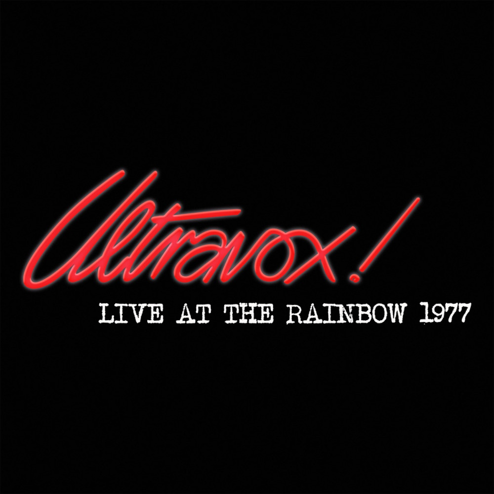 ULTRAVOX - LIVE AT THE RAINBOW 1977