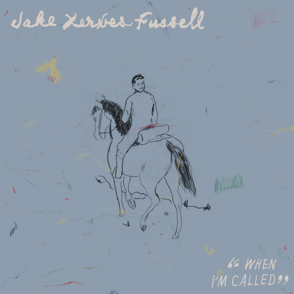 FUSSELL, JAKE XERXES - WHEN I&#39;M CALLED