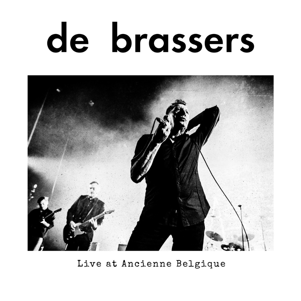 DE BRASSERS - LIVE AT ANCIENNE BELGIQUE