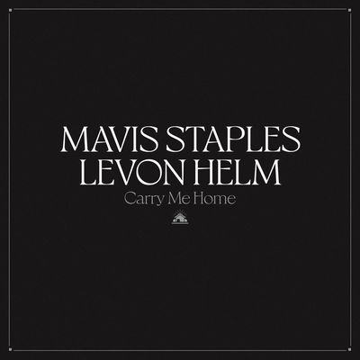 STAPLES, MAVIS &amp; LEVON HELM - CARRY ME HOME (GEKLEURD)