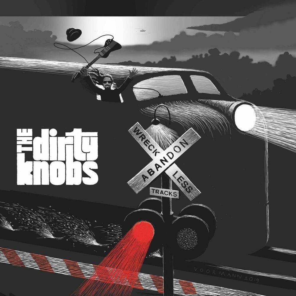 DIRTY KNOBS - WRECKLESS ABANDON