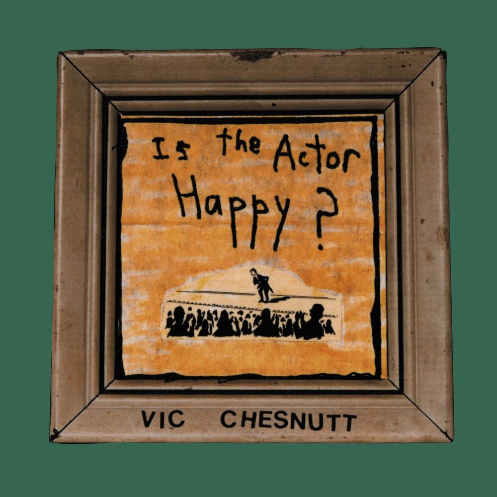 CHESNUTT, VIC - IS THE ACTOR HAPPY? (GEKLEURD)