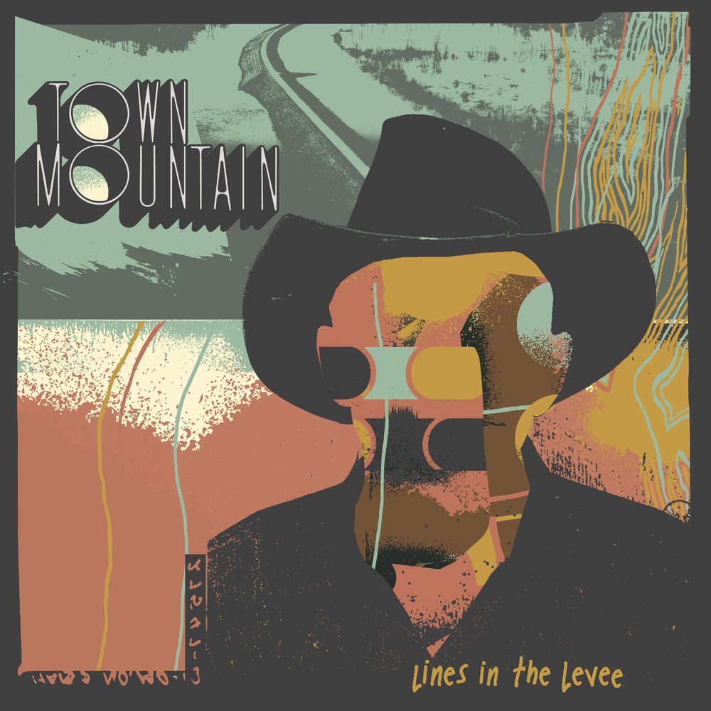 TOWN MOUNTAIN - LINES IN THE LEVEE