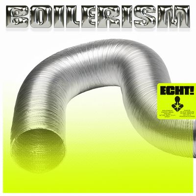 ECHT! - BOILERISM