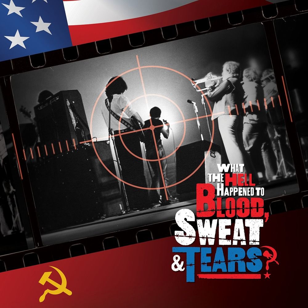 BLOOD, SWEAT &amp; TEARS - WHAT THE HELL HAPPENED TO BLOOD, SWEAT &amp; TEARS?