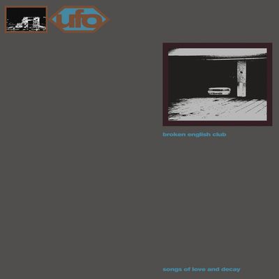 BROKEN ENGLISH CLUB - SONGS OF LOVE AND DECAY